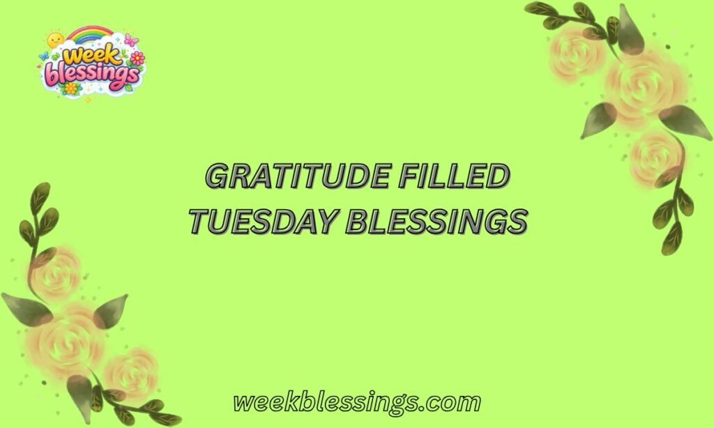Thankful Tuesday Blessings